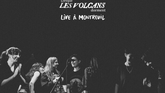 Lorsque les volcans dorment - Live à Montreuil
