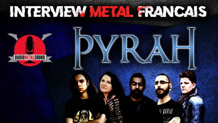 Interview METAL FRANÇAIS - Pyrah | Radio Metal Sound